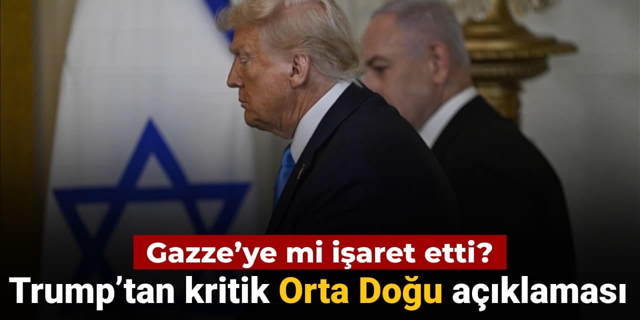 trumptan kritik orta dogu aciklamasi gazzeye mi isaret etti KmUEKS5O