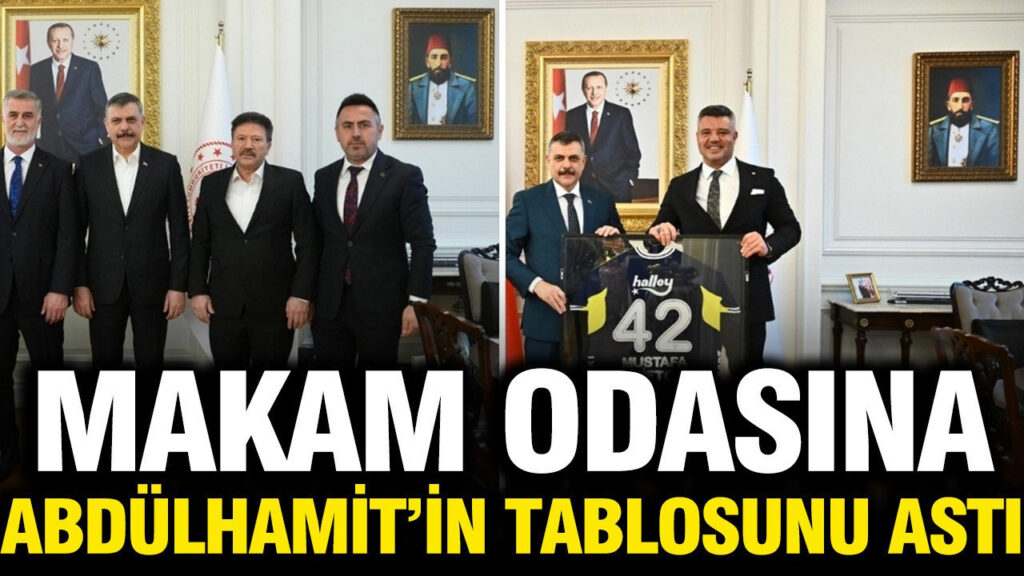 icisleri-bakani-mustafa-ciftci-makam-odasina-abdulhamidin-tablosunu-asti-SKYfV1um