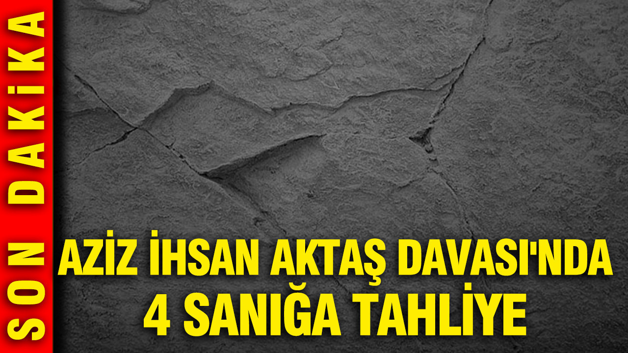 aziz-ihsan-aktas-davasinda-4-sanigin-tahliyesine-karar-verildi-WMcsypzu